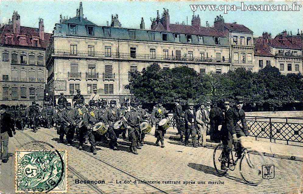 Besançon - Le 60e d'Infanterie rentrant après une marche